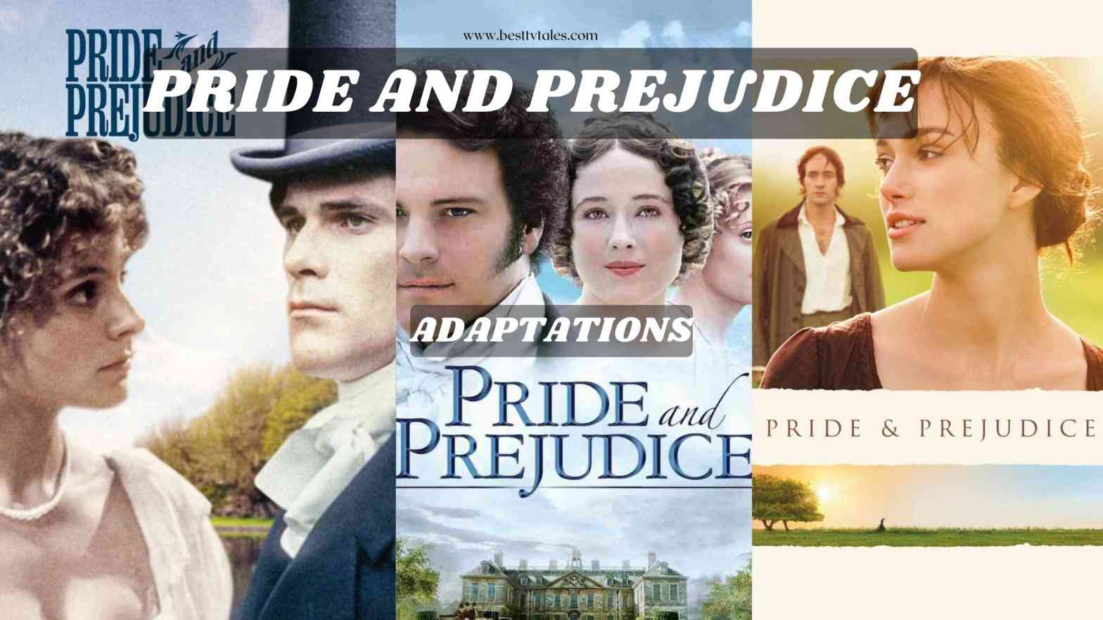 Pride and Prejudice (1813): A Classic Literature & Its Adaptations